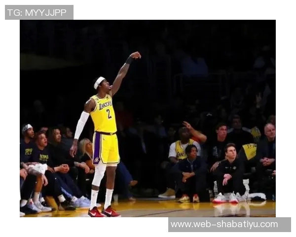 詹姆斯称赞替补球员表现出色范德比尔特重回防守状态助力球队胜利